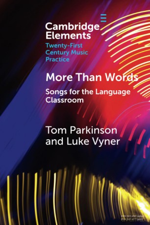 More Than Words: Songs for the Language Classroom (Elements in Twenty-First Century Music Practice) - Parkinson [KSIĄŻKA]