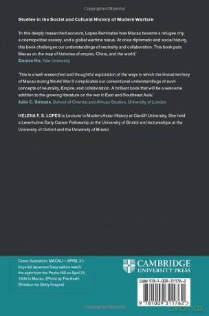 Neutrality and Collaboration in South China: Macau during the Second World War (Studies in the Social and Cultural History of Modern Warfare) - Helena F. S. Lopes [KSIĄŻKA]