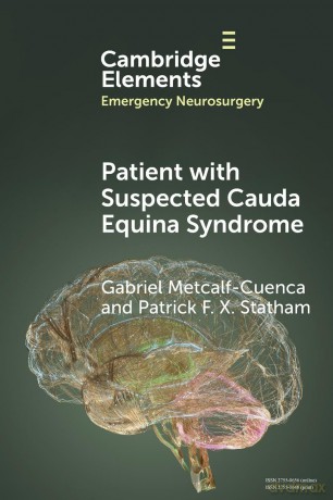 Patient with Suspected Cauda Equina Syndrome (Elements in Emergency Neurosurgery) - Metcalf-Cuenca [KSIĄŻKA]