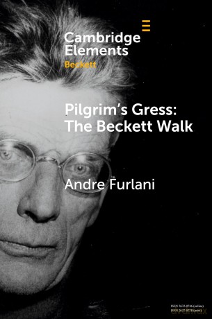 Pilgrim's Gress: The Beckett Walk (Elements in Beckett Studies) - Andre Furlani [KSIĄŻKA]