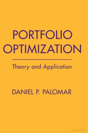 Portfolio Optimization: Theory and Application - Daniel P. Palomar [KSIĄŻKA]