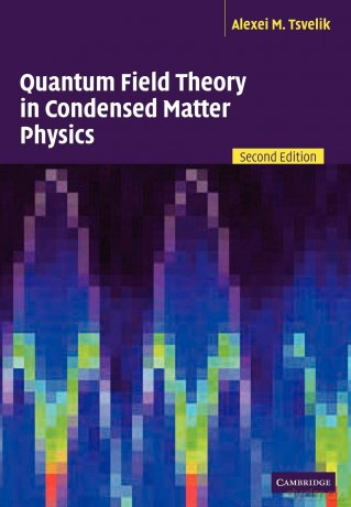 Quantum Fld Thry Cond Matt Phys 2ed: Second Edition - Alexei M. Tsvelik [KSIĄŻKA]