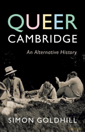 Queer Cambridge: An Alternative History - Simon Goldhill [KSIĄŻKA]