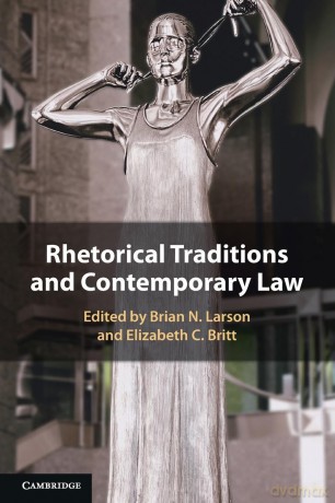 Rhetorical Traditions and Contemporary Law - Larson [KSIĄŻKA]
