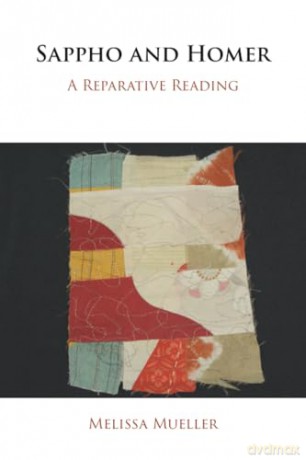Sappho and Homer: A Reparative Reading - Melissa Mueller [KSIĄŻKA]