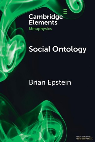 Social Ontology (Elements in Metaphysics) - Brian Epstein [KSIĄŻKA]