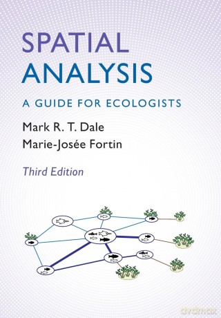 Spatial Analysis: A Guide for Ecologists - Mark R. T. Dale [KSIĄŻKA]