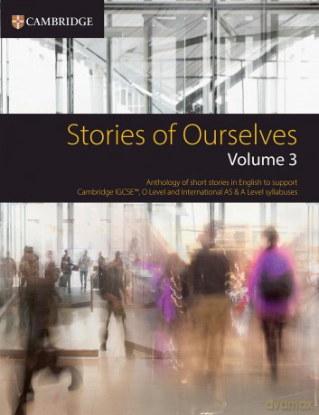 Stories of Ourselves Volume 3 with Digital Version (2 Years) (Cambridge International Examinations) - Edited by Noel Cassidy [KSIĄŻKA]