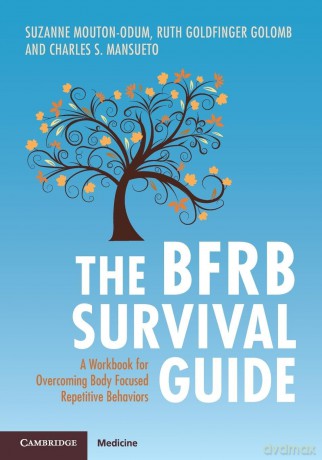 The BFRB Survival Guide: A Workbook for Overcoming Body Focused Repetitive Behaviors - Suzanne Mouton-Odum [KSIĄŻKA]