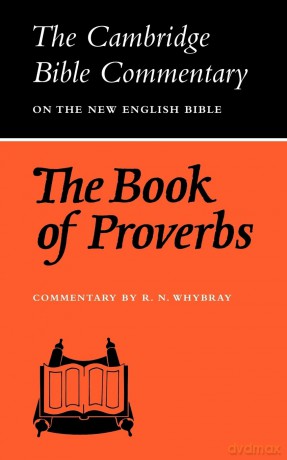 The Book of Proverbs (Cambridge Bible Commentaries on the Old Testament) - R. N. Whybray [KSIĄŻKA]