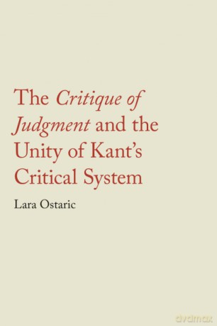 The Critique of Judgment and the Unity of Kant's Critical System - Lara Ostaric [KSIĄŻKA]