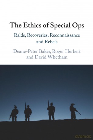 The Ethics of Special Ops: Raids, Recoveries, Reconnaissance, and Rebels - Baker [KSIĄŻKA]