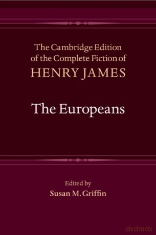 The Europeans (The Cambridge Edition of the Complete Fiction of Henry James) - Henry James [KSIĄŻKA]