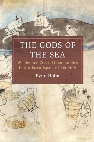 The Gods of the Sea: Whales and Coastal Communities in Northeast Japan, c.1600-2019 (Cambridge Oceanic Histories) - Holm [KSIĄŻKA]