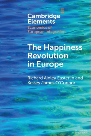 The Happiness Revolution in Europe (Elements in Economics of European Integration) - Kelsey James O'Connor Richard Ainley Easterlin [KSIĄŻKA]