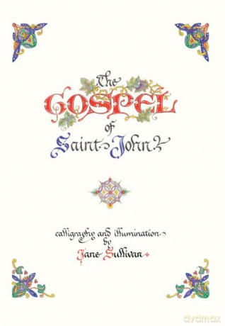 The Illuminated Gospel of John - Illustrated by Jane Sullivan [KSIĄŻKA]