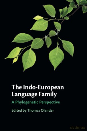 The Indo-European Language Family: A Phylogenetic Perspective - Thomas Olander [KSIĄŻKA]