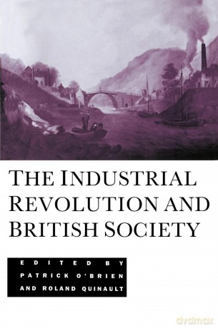 The Industrial Revolution and British Society - Patrick O'Brien [KSIĄŻKA]