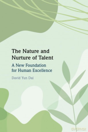 The Nature and Nurture of Talent: A New Foundation for Human Excellence - Dai [KSIĄŻKA]