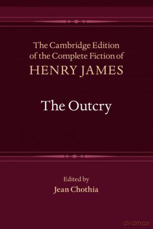 The Outcry (The Cambridge Edition of the Complete Fiction of Henry James) - Henry James [KSIĄŻKA]