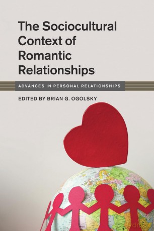The Sociocultural Context of Romantic Relationships (Advances in Personal Relationships) - Ogolsky [KSIĄŻKA]
