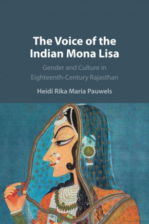 The Voice of the Indian Mona Lisa: Gender and Culture in Eighteenth-Century Rajasthan - Pauwels [KSIĄŻKA]