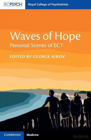 Waves of Hope: Personal Stories of ECT - Kirov [KSIĄŻKA]