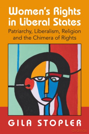 Women's Rights in Liberal States: Patriarchy, Liberalism, Religion and the Chimera of Rights - Stopler [KSIĄŻKA]