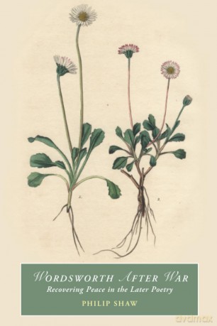 Wordsworth After War: Recovering Peace in the Later Poetry (Cambridge Studies in Romanticism) - Philip Shaw [KSIĄŻKA]