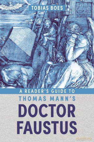 A Reader's Guide to Thomas Mann's Doctor Faustus: 254 (Studies in German Literature Linguistics and Culture) - Professor Tobias Boes [KSIĄŻKA]