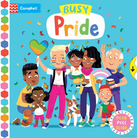 Busy Pride: A Push, Pull and Slide Book - a perfect gift for celebrations (Campbell Busy Books, 64) - Campbell Books [KSIĄŻKA]