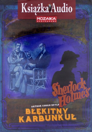 Sherlock Holmes. Błękitny karbunkuł. Książka audio - Arthur Conan Doyle [Audiobook]
