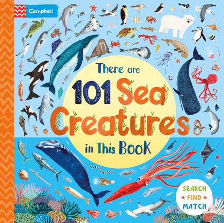 There Are 101 Sea Creatures in This Book: A Search and Find Book for Children (There Are 101, 2) - Campbell Books [KSIĄŻKA]