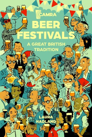 Beer Festivals: A Great British Tradition - Laura Hadland [KSIĄŻKA]