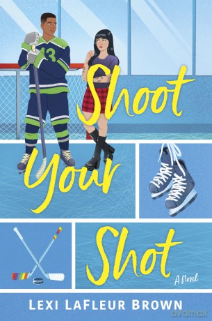 Shoot Your Shot: A Hockey Rom-Com - Lexi LaFleur Brown [KSIĄŻKA]