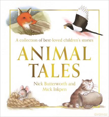 Animal Tales - Nick Butterworth [KSIĄŻKA]