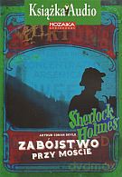 Sherlock Holmes. Zabójstwo przy moście - Arthur Conan Doyle [Audiobook]