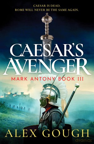 Caesar's Avenger (The Mark Antony Series, 3) - Alex Gough [KSIĄŻKA]