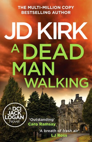 A Dead Man Walking (DCI Logan Crime Thrillers, 18) - JD Kirk [KSIĄŻKA]