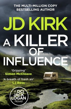 A Killer of Influence (DCI Logan Crime Thrillers, 20) - JD Kirk [KSIĄŻKA]