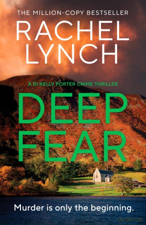 Deep Fear (Detective Kelly Porter, 2) - Rachel Lynch [KSIĄŻKA]