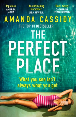 The Perfect Place: Escape to the Chateau meets The Paris Apartment in this twisty, unputdownable crime thriller (Canelo Crime) - Amanda Cassidy [KSIĄŻKA]