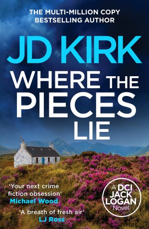 Where the Pieces Lie (DCI Logan Crime Thrillers, 19) - JD Kirk [KSIĄŻKA]