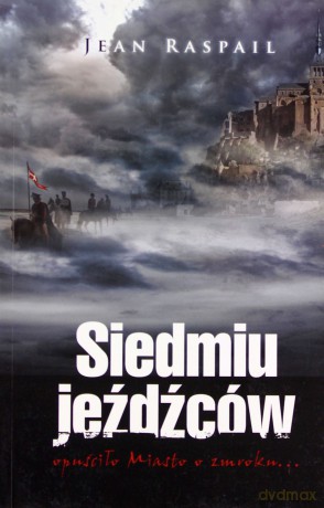 Siedmiu jeźdźców - Jean Raspail [KSIĄŻKA]