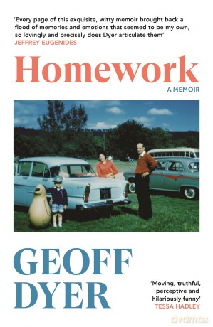 Homework: A Memoir - Geoff Dyer [KSIĄŻKA]