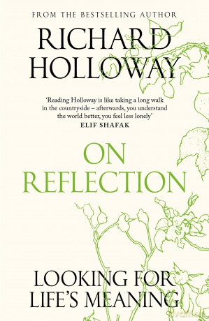 On Reflection: Looking for Life's Meaning - Richard Holloway [KSIĄŻKA]