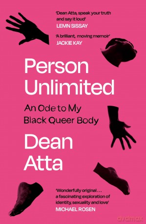 Person Unlimited: An Ode to My Black Queer Body - Dean Atta [KSIĄŻKA]