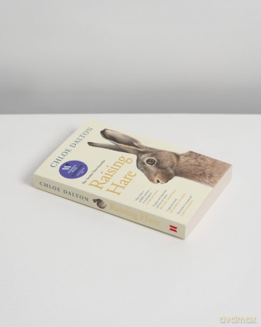 Raising Hare: SHORTLISTED FOR THE WOMEN'S PRIZE FOR NON-FICTION 2025 - Chloe Dalton [KSIĄŻKA]