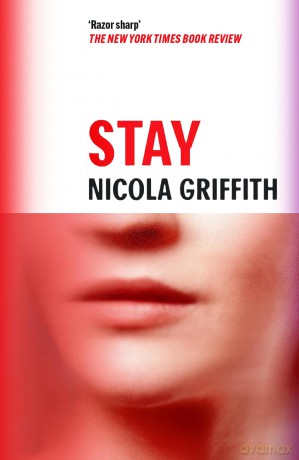 Stay (Aud Trilogy) - Nicola Griffith [KSIĄŻKA]