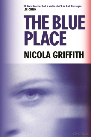 The Blue Place (Aud Trilogy) - Nicola Griffith [KSIĄŻKA]
